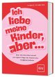 Ich liebe meine Kinder, aber ... - Bild 1