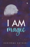 I AM magic I AM magic