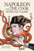 Napoleon and the Cook with No Name Napoleon and the Cook with No Name