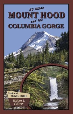 50 Hikes: Mount Hood and the Columbia Gorge - Sullivan, William L