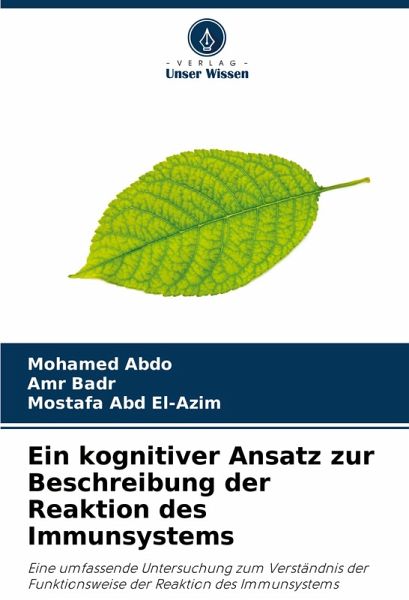 Ein kognitiver Ansatz zur Beschreibung der Reaktion des Immunsystems Ein kognitiver Ansatz zur Beschreibung der Reaktion des Immunsystems