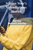 Station Stop's Serendipitous Stories Station Stop's Serendipitous Stories