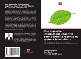 Une approche informatique cognitive pour décrire la réponse du système immunitaire