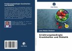 Ernährungsbedingte Krankheiten und Diätetik