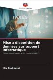 Mise à disposition de données sur support informatique