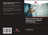 Mise à disposition de données sur support informatique Mise à disposition de données sur support informatique