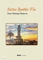 Bütün Renkler Flu - Özbelge Özduran, Ihsan