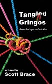 Tangled Gringos
