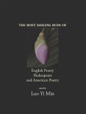 The Most Darling Buds of English Poetry, Shakespeare, and American Poetry The Most Darling Buds of English Poetry, Shakespeare, and American Poetry