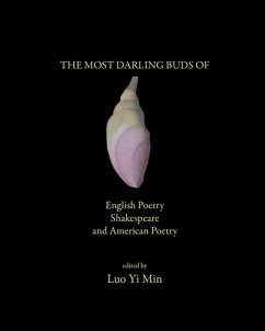 Cover The Most Darling Buds of English Poetry, Shakespeare, and American Poetry