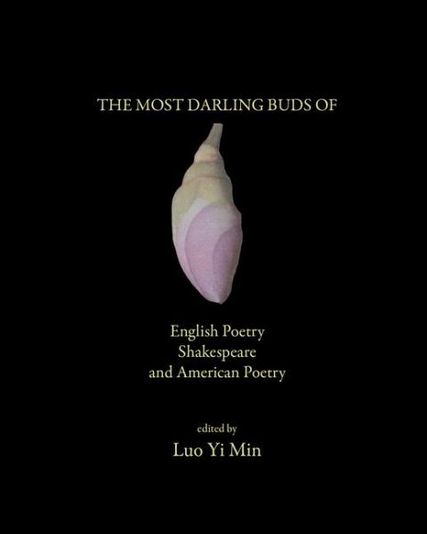 The Most Darling Buds of English Poetry, Shakespeare, and American Poetry