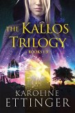 The Kallos Trilogy - Books 1-3