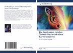 Die Beziehungen zwischen Mozarts Opern und seinen Klavierkonzerten Die Beziehungen zwischen Mozarts Opern und seinen Klavierkonzerten