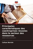 Principales caractéristiques des coentreprises réussies dans le secteur des ressources Principales caractéristiques des coentreprises réussies dans le secteur des ressources
