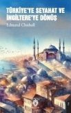 Türkiyeye Seyahat ve Ingiltereye Dönüs Türkiyeye Seyahat ve Ingiltereye Dönüs