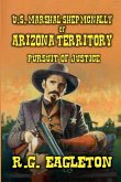 U.S. Marshal Shep McNally of Arizona Territory - Pursuit of Justice U.S. Marshal Shep McNally of Arizona Territory - Pursuit of Justice