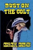 Dust on the Colt Dust on the Colt
