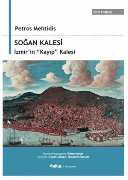Sogan Kalesi, Izmirin Kayip Kalesi