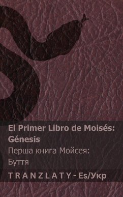 La Biblia / Біблія - El primer libro de Moisés (Génesis) / Перша книга Мойсея (Буття) Cover La Biblia / Біблія - El primer libro de Moisés (Génesis) / Перша книга Мойсея (Буття)