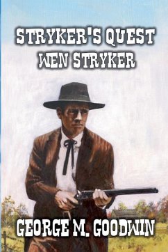 Stryker's Quest - Wen Stryker - Goodwin, George M.