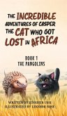 The Incredible Adventures of Casper the Cat Who Got Lost in Africa The Incredible Adventures of Casper the Cat Who Got Lost in Africa