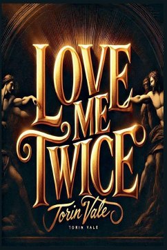 Love Me Twice - Vale, Torin