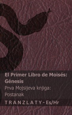 La Biblia / Biblija - El primer libro de Moisés (Génesis) / Prva Mojsijeva knjiga (Postanak) Cover La Biblia / Biblija - El primer libro de Moisés (Génesis) / Prva Mojsijeva knjiga (Postanak)
