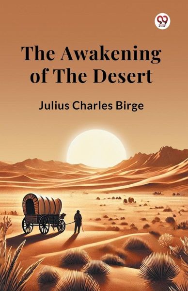 The Awakening of the Desert The Awakening of the Desert