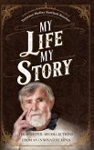 My Life My Story My Life My Story
