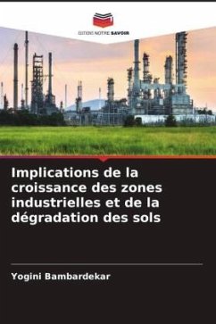 Cover Implications de la croissance des zones industrielles et de la dégradation des sols