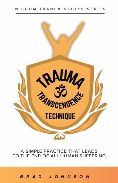 Trauma Transcendence Technique - Johnson, Brad A