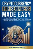 Cryptocurrency for Beginners Made Easy Cryptocurrency for Beginners Made Easy