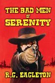 The Bad Men of Serenity The Bad Men of Serenity