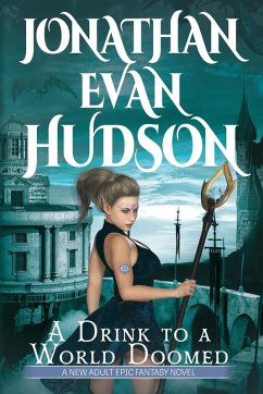 A Drink to a World Doomed - Hudson, Jonathan Evan