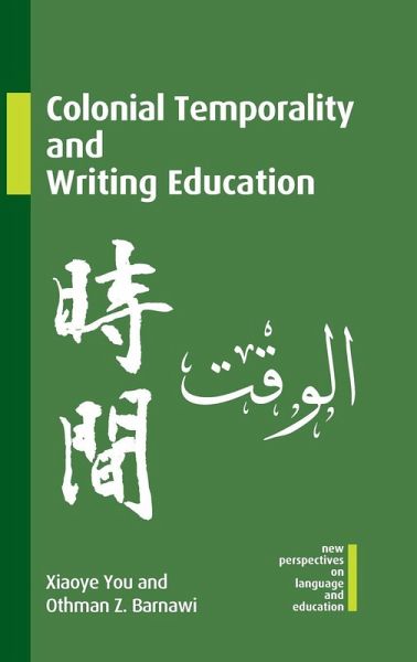 Colonial Temporality and Writing Education Colonial Temporality and Writing Education