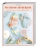 Socken stricken ganz einfach Socken stricken ganz einfach