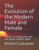 The Evolution of the Modern Male and Female The Evolution of the Modern Male and Female
