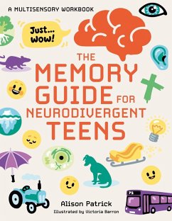 The Memory Guide for Neurodivergent Teens - Patrick, Alison