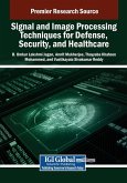Signal and Image Processing Techniques for Defense, Security, and Healthcare