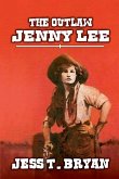 The Outlaw Jenny Lee The Outlaw Jenny Lee