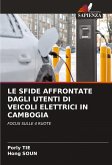 LE SFIDE AFFRONTATE DAGLI UTENTI DI VEICOLI ELETTRICI IN CAMBOGIA LE SFIDE AFFRONTATE DAGLI UTENTI DI VEICOLI ELETTRICI IN CAMBOGIA