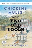 Chickens, Mules and Two Old Fools Chickens, Mules and Two Old Fools