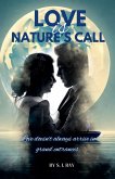 Love is Nature's Call Love is Nature's Call