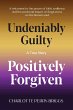 Undeniably Guilty, Positively Forgiven - Bild 1