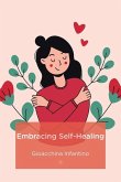 Embracing Self-Healing Embracing Self-Healing