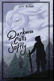 Darkness Calls Softly