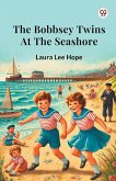 The Bobbsey Twins At The Seashore