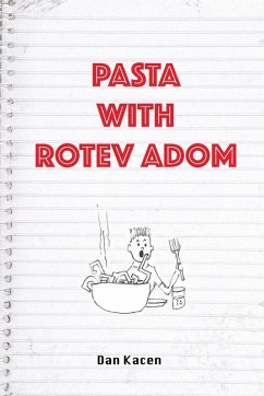 Pasta With Rotev Adom - Kacen, Dan Pasta With Rotev Adom - Kacen, Dan