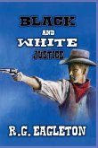 Black And White Justice Black And White Justice