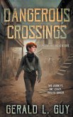 Dangerous Crossings Dangerous Crossings